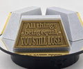 Funny Trophy - Sarcastic Desk Award Gag Gift, 15 Sayings or Custom - All things being equal, YOU STILL LOSE!
